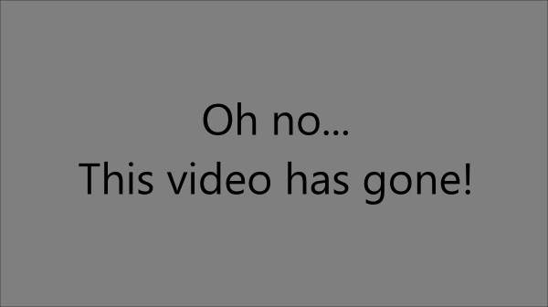 This video has gone!